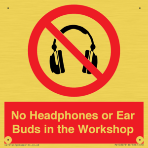 No Headphones or Ear Buds in the Workshop